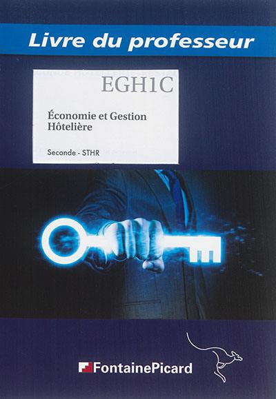 Economie et gestion hôtelière : 2de STHR : livre du professeur