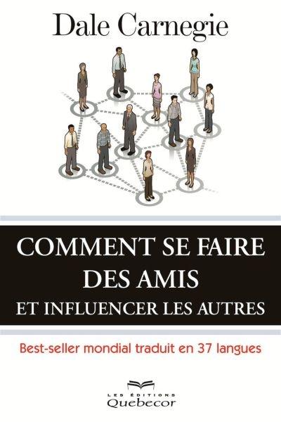 Comment se faire des amis et influencer les autres