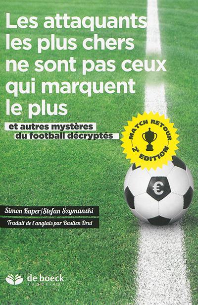 Les attaquants les plus chers ne sont pas ceux qui marquent le plus : et autres mystères du football décryptés