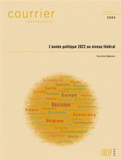 Courrier hebdomadaire, n° 2563. L'année politique 2022 au niveau fédéral