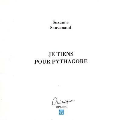 Je tiens pour Pythagore