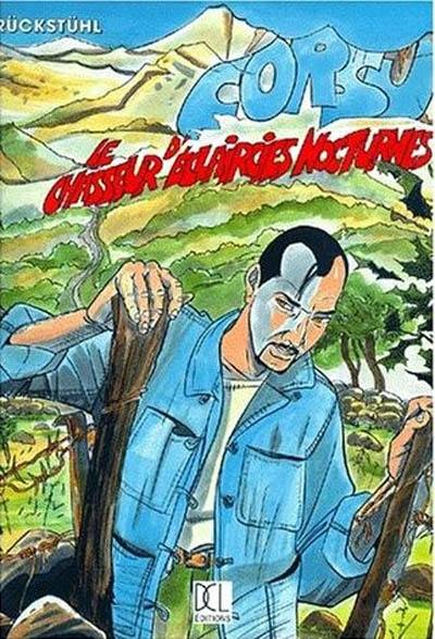 Corsu. Vol. 1. Le chasseur d'éclaircies nocturnes