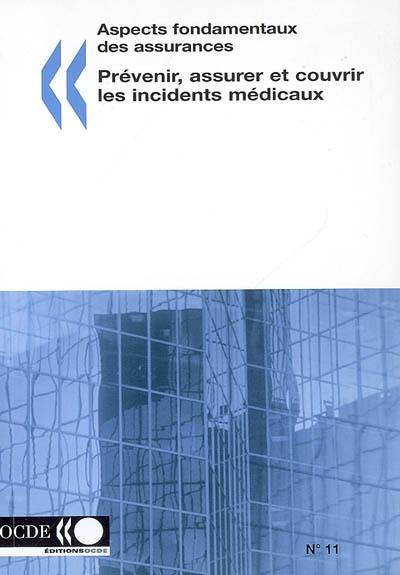 Prévenir, assurer et couvrir les incidents médicaux