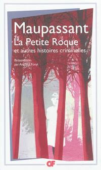 La petite Roque : et autres histoires criminelles