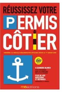 Réussissez votre permis côtier : conforme à la nouvelle réglementation applicable depuis le 1er janvier 2008