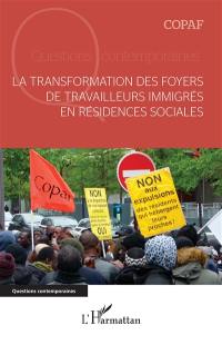 La transformation des foyers de travailleurs immigrés en résidences sociales