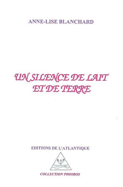 Un silence de lait et de terre