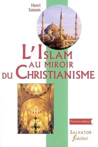 L'islam au miroir du christianisme