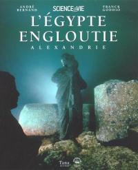 L'Egypte engloutie : Alexandrie