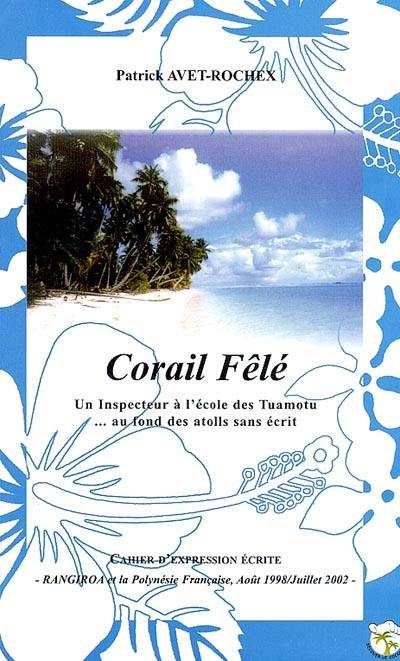 Corail fêlé : un inspecteur à l'école des Tuamotu... au fond des atolls sans écrit