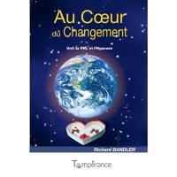 Au coeur du changement : unir la PNL et l'hypnose