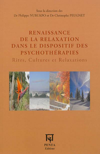 Renaissance de la relaxation dans le dispositif des psychothérapies : rites, cultures et relaxations