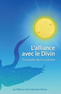 L'alliance avec le divin : triomphe de la lumière