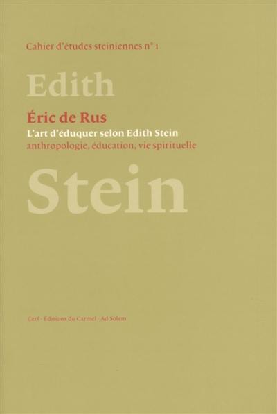 L'art d'éduquer selon Edith Stein : anthropologie, éducation, vie spirituelle