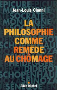 La philosophie comme remède au chômage