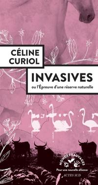 Invasives ou L'épreuve d'une réserve naturelle