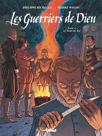 Les guerriers de Dieu. Vol. 4. Le tueur du roi Les guerriers de Dieu. Vol. 4. Le tueur du roi