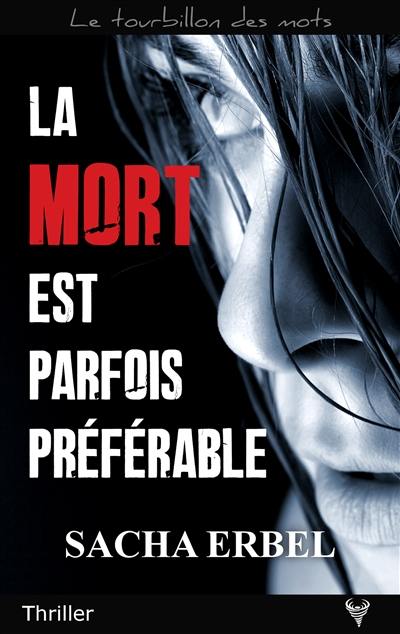 La mort est parfois préférable