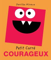 Petit carré Courageux