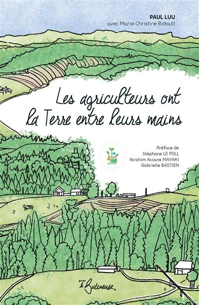 Les agriculteurs ont la Terre entre leurs mains