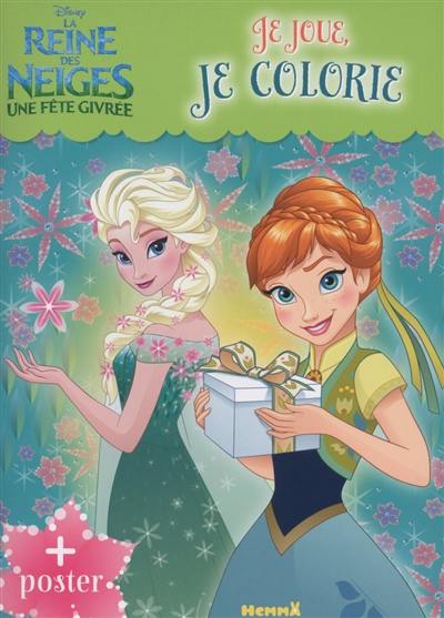 La reine des neiges, une fête givrée : je joue, je colorie