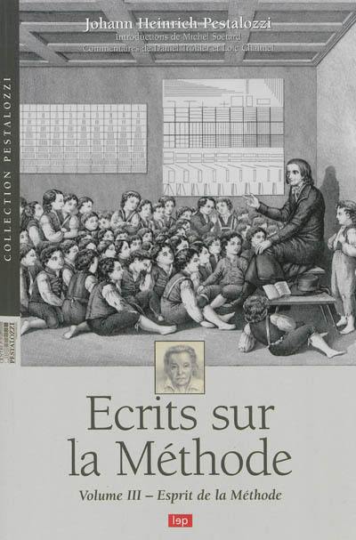 Ecrits sur la méthode. Vol. 3. Esprit de la méthode