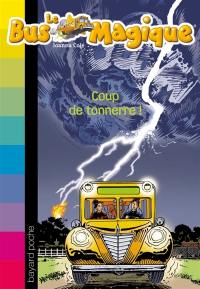 Le bus magique. Vol. 18. Coup de tonnerre !