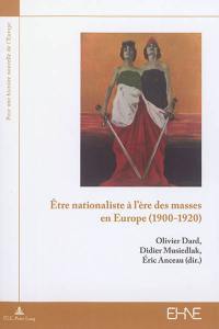 Etre nationaliste à l'ère des masses en Europe (1900-1920)