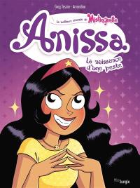 Anissa : la meilleure ennemie de Mistinguette. Vol. 1. La naissance d'une peste