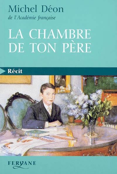 La chambre de ton père