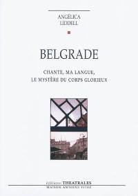 Belgrade : chante, ma langue, le mystère du corps glorieux