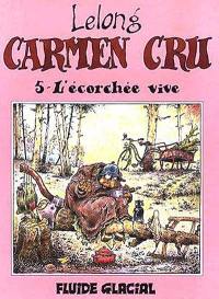 Carmen Cru. Vol. 5. L'écorchée vive