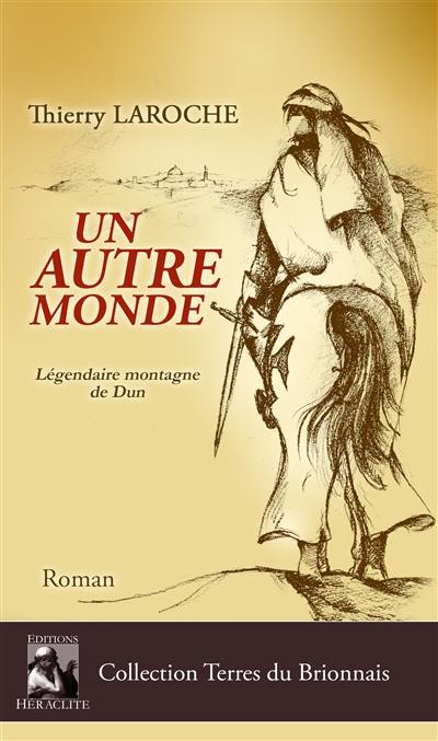 Un autre monde : Roman historique