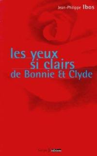 Les yeux si clairs de Bonny et Clyde