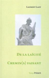 De la laïcité : chemin(s) faisant