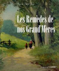 Les remèdes de nos grand'mères