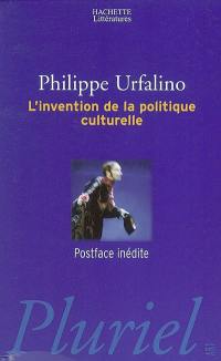 L'invention de la politique culturelle