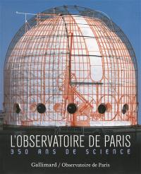 L'Observatoire de Paris : 350 ans de science