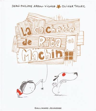 Rita et Machin. Vol. 10. La cachette de Rita et Machin