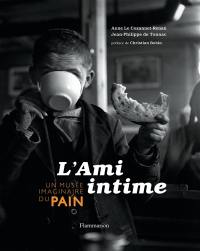 L'ami intime : un musée imaginaire du pain