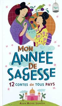 Mon année de sagesse : 12 contes de tous pays