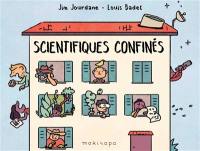 Scientifiques confinés