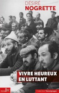 Vivre heureux en luttant