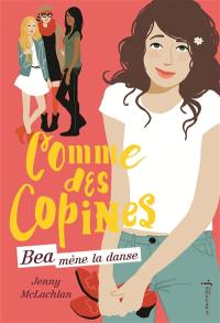 Comme des copines. Bea mène la danse