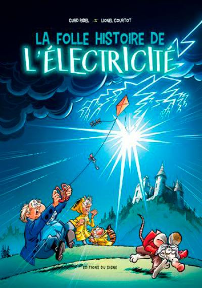 La folle histoire de l'électricité