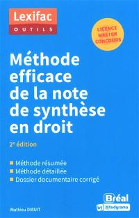 Méthode efficace de la note de synthèse en droit : licence, master, concours