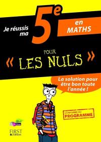 Je réussis ma 5e en maths pour les nuls