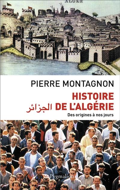 Histoire de l'Algérie : des origines à nos jours