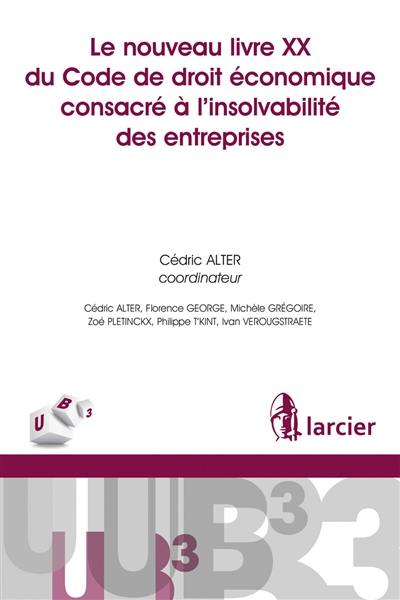 Le nouveau livre XX du Code de droit économique consacré à l'insolvabilité des entreprises