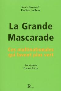 La grande mascarade : ces multinationales qui lavent plus vert